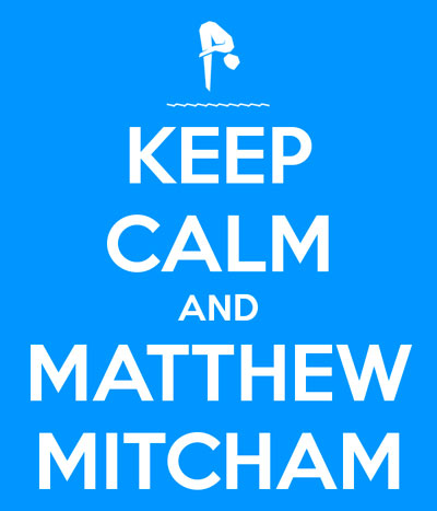 Keep Calm and Matthew Mitcham